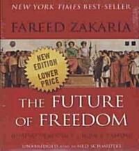 The Future of Freedom: Illiberal Democracy at Home and Abroad (Audio CD)