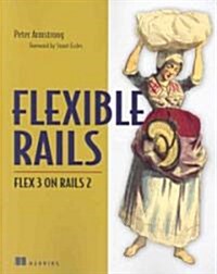 Flexible Rails: Flex 3 on Rails 2 (Paperback)