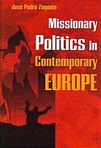 Missionary Politics in Contemporary Europe (Hardcover)