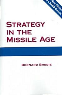 STRATEGY IN THE MISSILE AGE (Paperback)