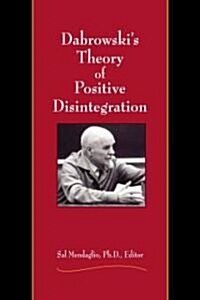 Dabrowskis Theory of Positive Disintegration (Paperback)