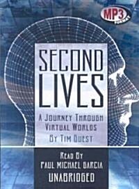 Second Lives: A Journey Through Virtual Worlds (MP3 CD)