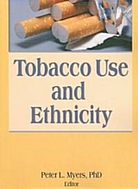 Tobacco Use and Ethnicity (Paperback)