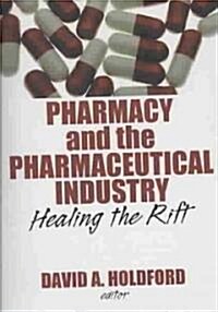 Pharmacy And The Pharmaceutical Industry (Paperback, 1st)