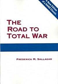 The Road to Total War (Paperback)