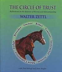 Circle of Trust: Reflections on the Essence of Horses and Horsemanship (Hardcover)