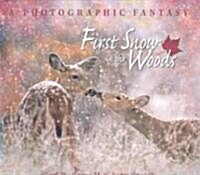 First Snow in the Woods: A Photographic Fantasy (Hardcover)