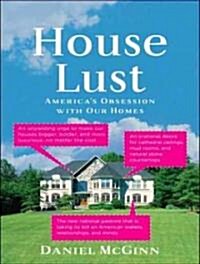 House Lust: Americas Obsession with Our Homes (MP3 CD)