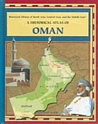 A Historical Atlas of Oman (Library Binding)