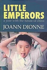 Little Emperors: A Year with the Future of China (Paperback)