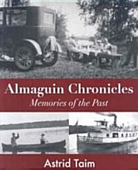 Almaguin Chronicles: Memories of the Past (Paperback)