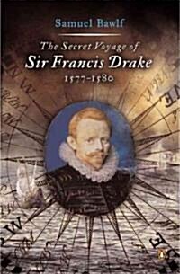 The Secret Voyage of Sir Francis Drake: 1577-1580 (Paperback)