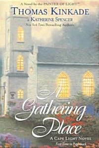 The Gathering Place: A Cape Light Novel (Paperback)