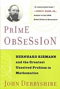 [중고] Prime Obsession: Berhhard Riemann and the Greatest Unsolved Problem in Mathematics (Paperback)