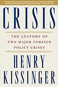 Crisis: The Anatomy of Two Major Foreign Policy Crises (Paperback)