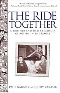 The Ride Together: A Brother and Sisters Memoir of Autism in the Family (Paperback)