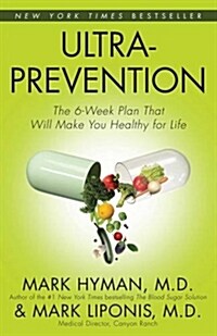 Ultraprevention : The 6-week Plan That Will Make You Healthy for Life (Paperback)