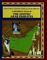 A Historical Atlas of the United Arab Emirates (Library Binding)