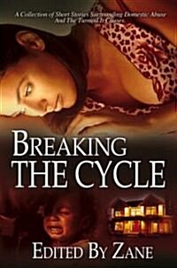 Breaking the Cycle (Paperback)