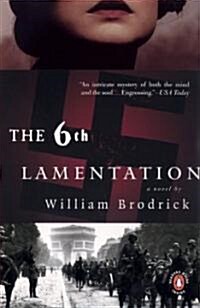 The Sixth Lamentation (Paperback, Reprint)