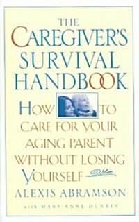 The Caregivers Survival Handbook (Paperback)