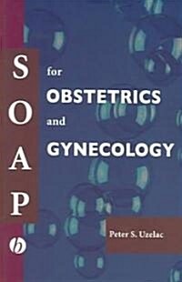 SOAP For Obstetrics And Gynecology (Paperback)