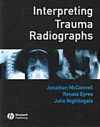 Interpreting Trauma Radiographs (Paperback)