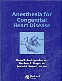 Anesthesia For Congenital Heart Disease (Hardcover)