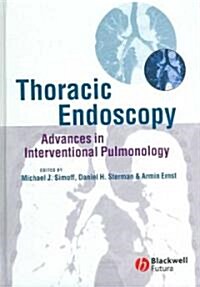 Thoracic Endoscopy: Advances in Interventional Pulmonology (Hardcover)