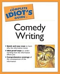 The Complete Idiots Guide to Comedy Writing (Paperback)