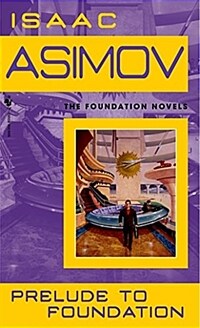 Prelude to Foundation (Mass Market Paperback)