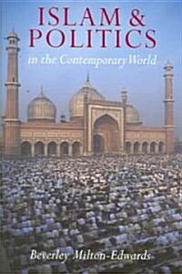 Islam and Politics in the Contemporary World (Paperback)