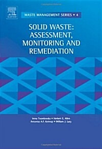 Solid Waste: Assessment, Monitoring and Remediation (Hardcover)