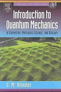 Introduction to Quantum Mechanics: In Chemistry, Materials Science, and Biology (Paperback)