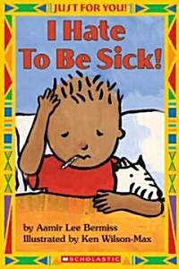 [중고] I Hate to Be Sick (Paperback)