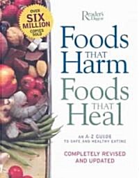 Foods That Harm Foods That Heal: An A-Z Guide to Safe and Healthy Eating (Paperback)
