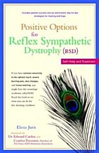 Positive Options for Reflex Sympathetic Dystrophy (RSD): Self-Help and Treatment (Paperback)