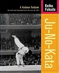 Ju-No-Kata: A Kodokan Textbook (Paperback)