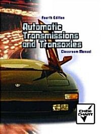 Automatic Transmission and Transaxle Set: Classroom Manual and Shop Manual Package (Spiral, 4, Revised)
