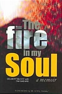 The Fire in My Soul (Paperback)