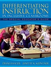 Differentiating Instruction in Inclusive Classrooms: The Special Educators Guide (Paperback)