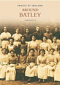 Around Batley (Paperback)