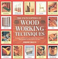 The Encyclopedia of Woodworking Techniques (Paperback)
