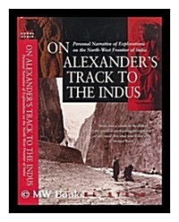 On Alexanders Trail to the Indus (Hardcover)