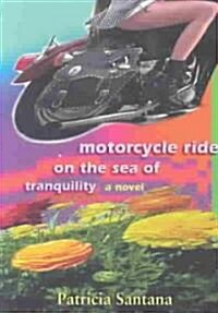 Motorcycle Ride on the Sea of Tranquility (Paperback)