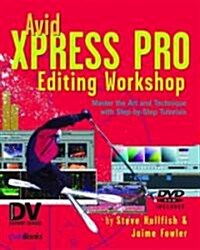 Avid Xpress Pro Editing Workshop (Paperback)