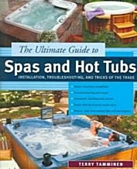 [중고] The Ultimate Guide to Spas and Hot Tubs (Paperback)
