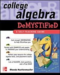 College Algebra Demystified (Paperback)
