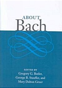 About Bach (Hardcover)