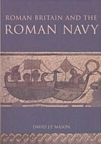 Roman Britain and the Roman Navy (Paperback)